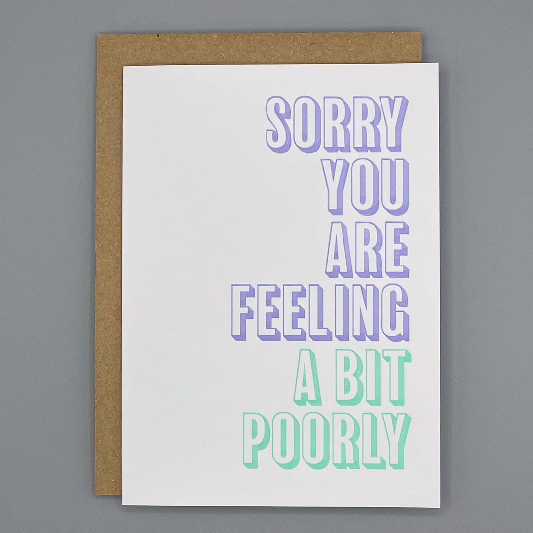 Sorry You Are Feeling A Bit Poorly