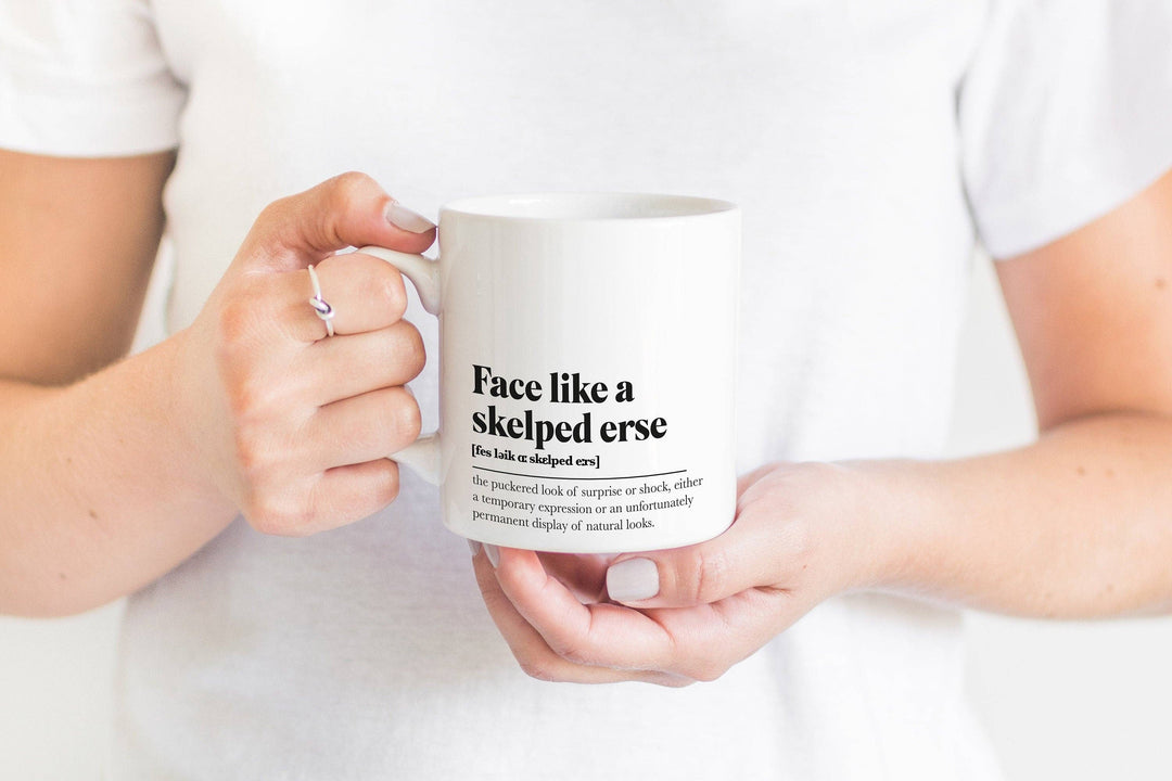 Face Like A Skelped Erse Mug