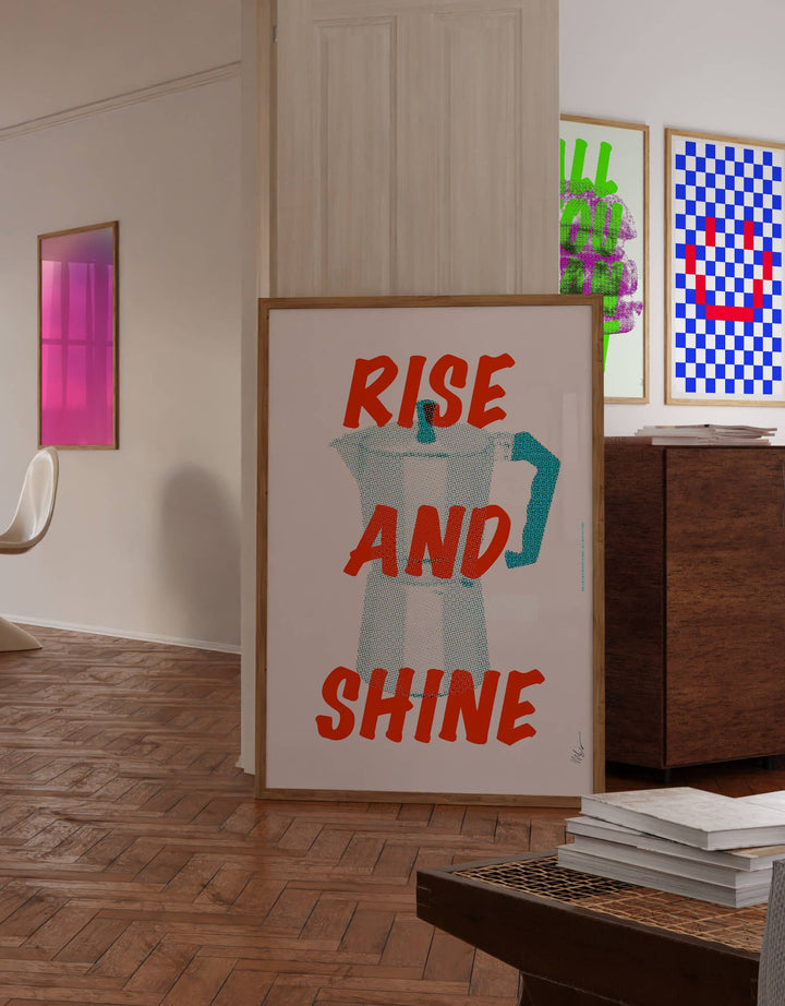 RISE AND SHINE COFFEE Art Print - A4 Size