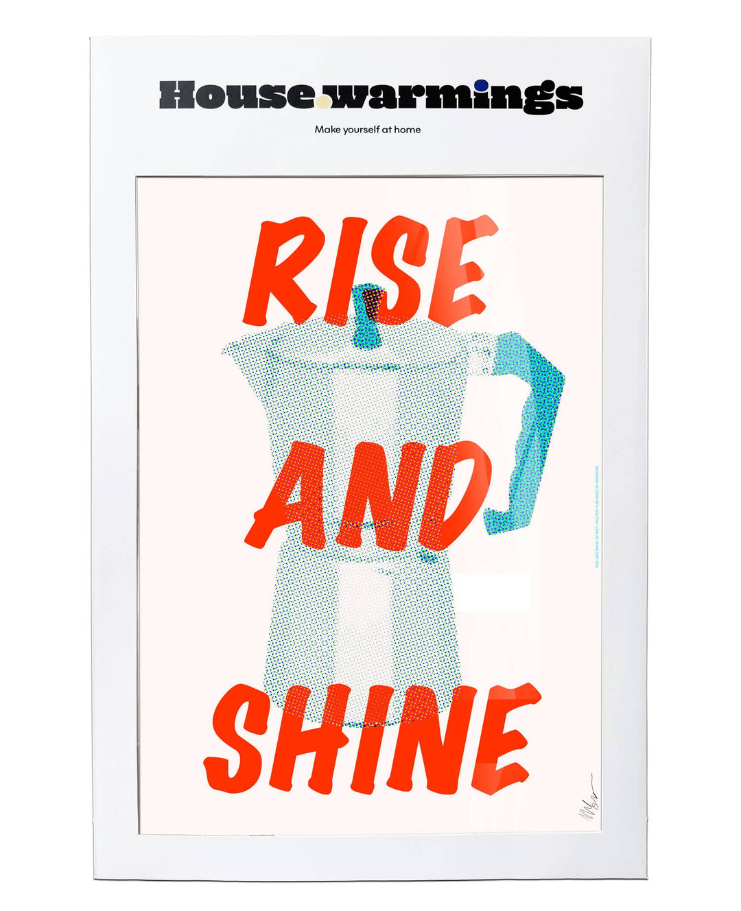 RISE AND SHINE COFFEE Art Print - A4 Size