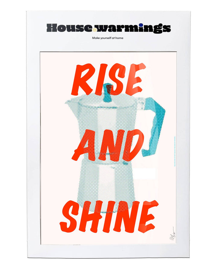RISE AND SHINE COFFEE Art Print - A4 Size
