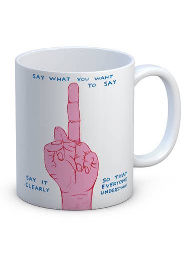 Say What You Want - David Shrigley Mug