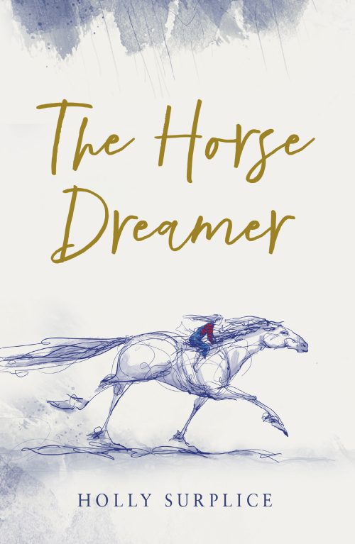 The Horse Dreamer – Holly Surplice